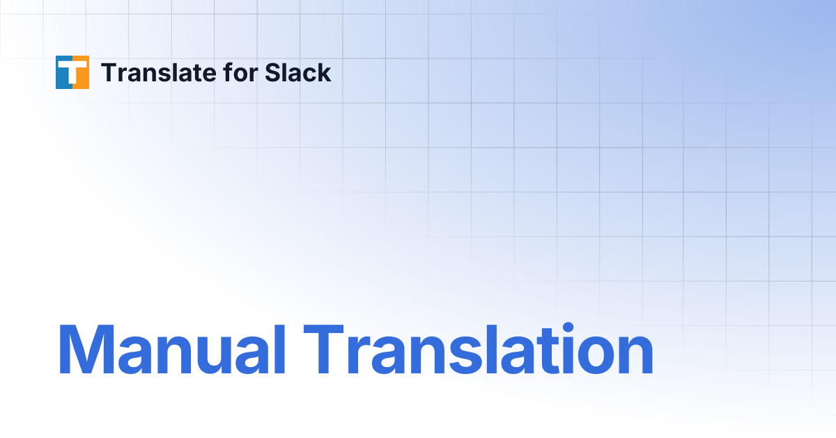 Manual Translation | Translate for Slack